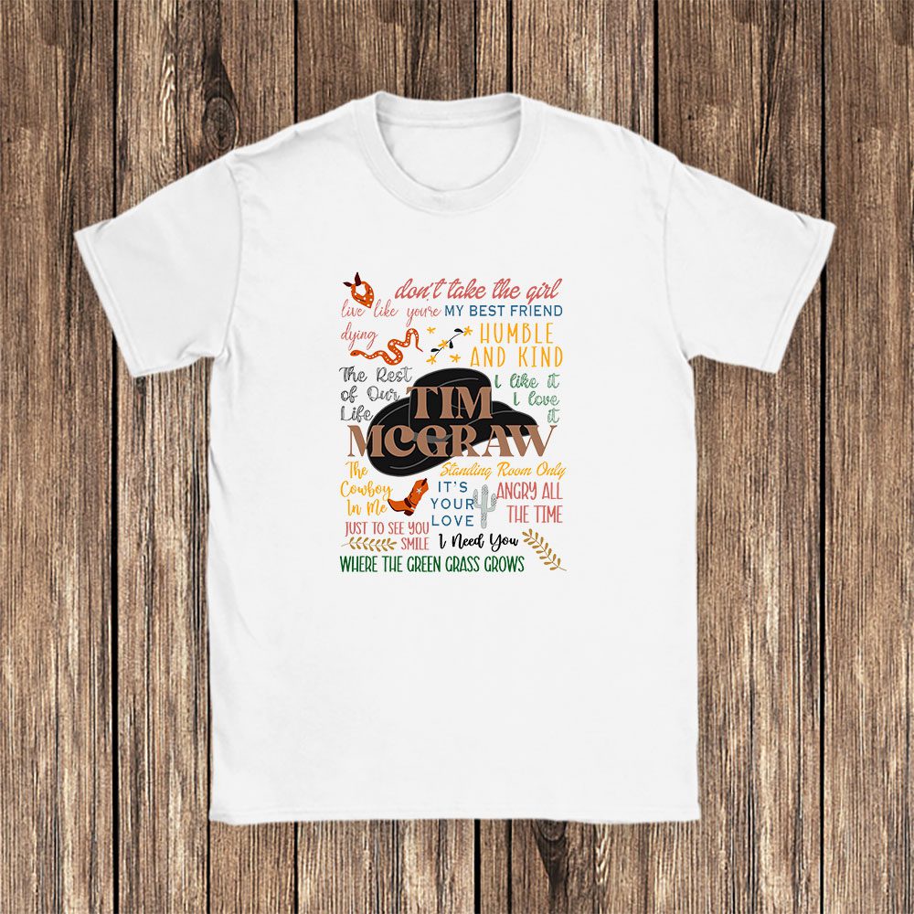 Tim Mcgraw shirt, Tim Mcgraw The Best Songs Unisex T-Shirt